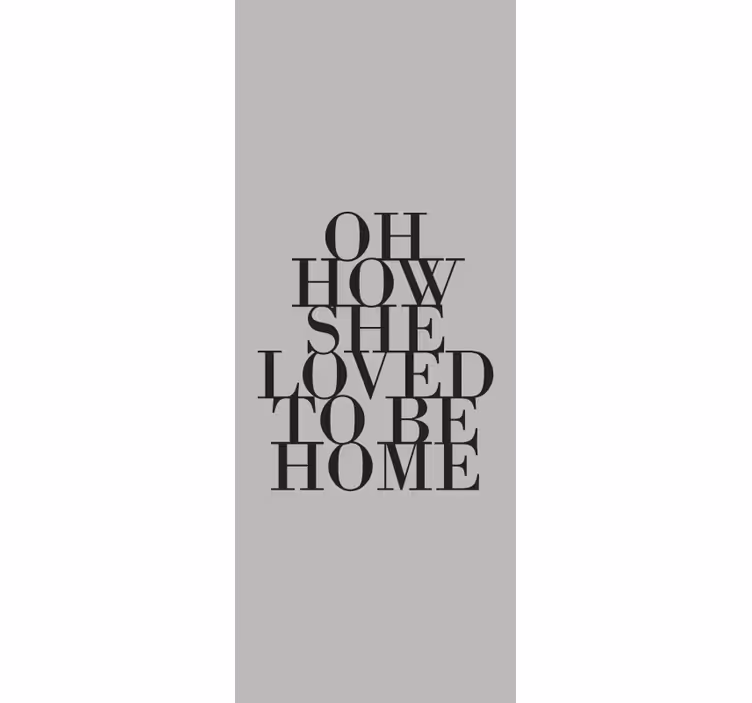 She Loved Being Home text grey kitchen blind - TenStickers