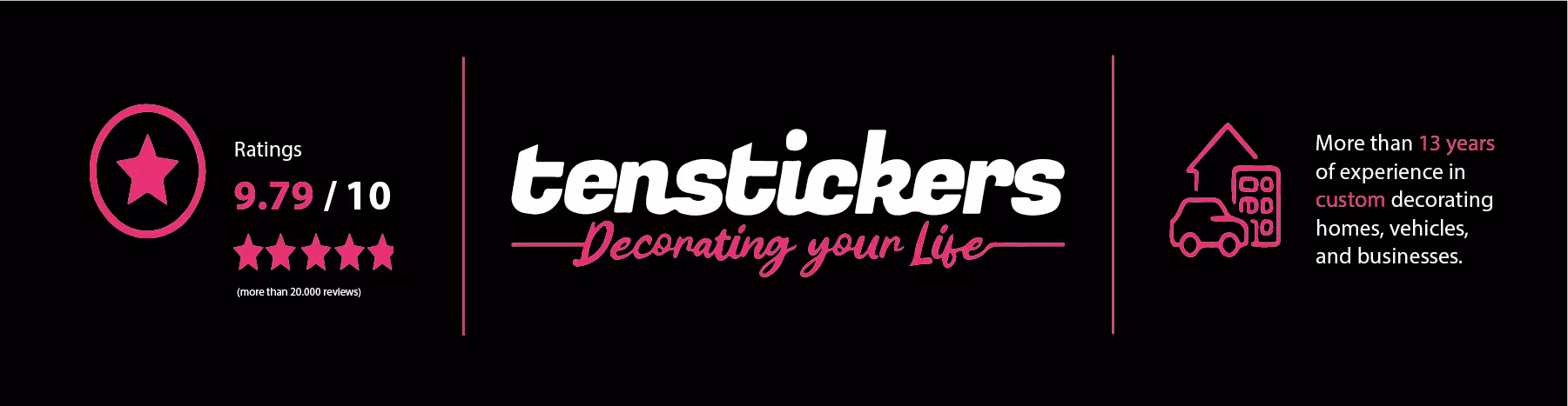 Tenstickers decorates your life. Rating 9.77/10 (over 20,000 reviews).