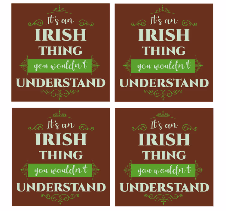 It's a Irish thing more coasters - TenStickers