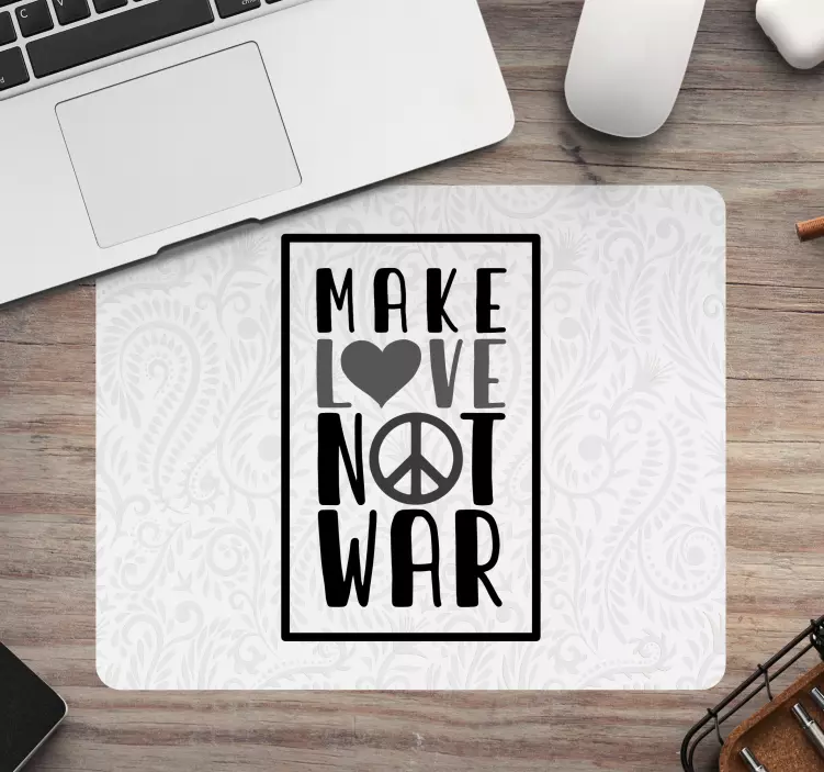 Mouse pad quotes make love, not war - TenStickers
