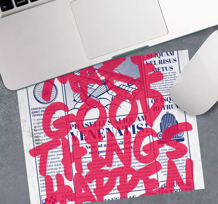 Mouse pad quotes one good thing happens - TenStickers