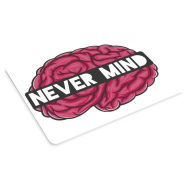 Mouse pad quotes brain with phrase - TenStickers