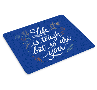 Mouse pad quotes inspiring life motto - TenStickers