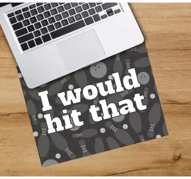 Mouse pad quotes bowling quote showcase - TenStickers