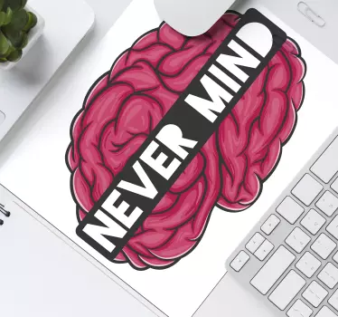 Mouse pad quotes brain with phrase - TenStickers