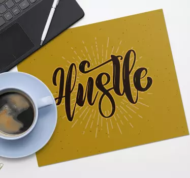 Mouse pad quotes inspirational hustle quote - TenStickers