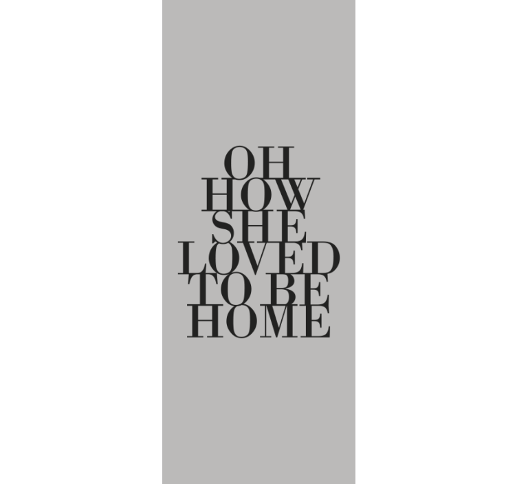 She Loved Being Home text grey kitchen blind - TenStickers