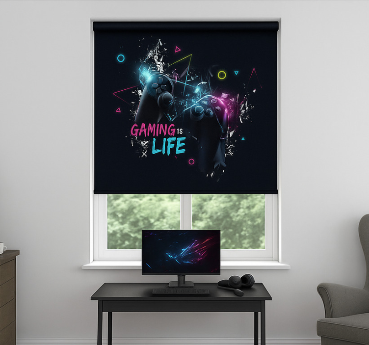 Gaming is life  gamer roller blind - TenStickers