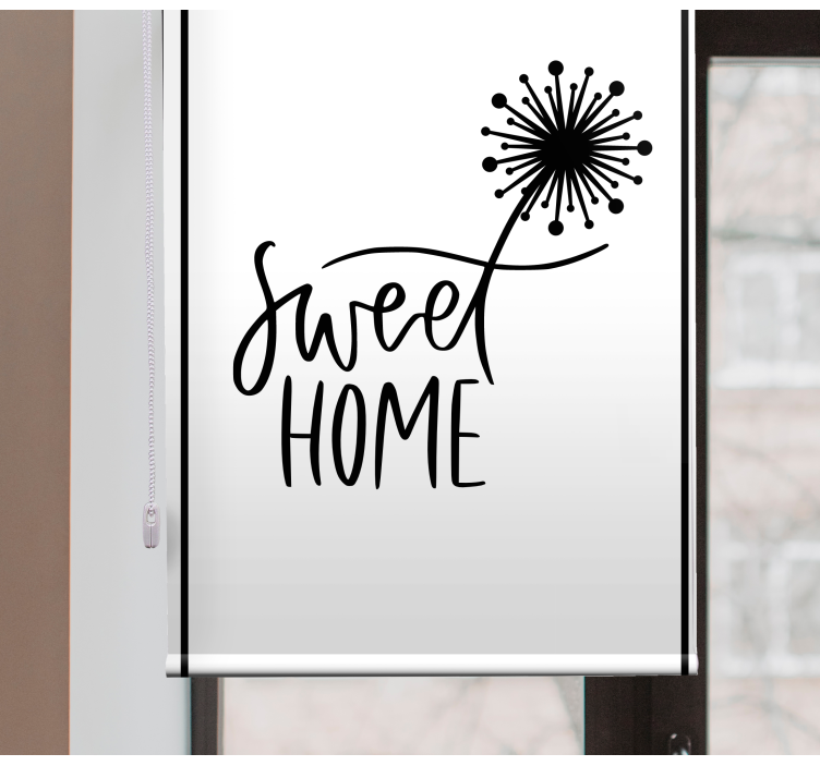 Sweet home with dandelion text blind - TenStickers