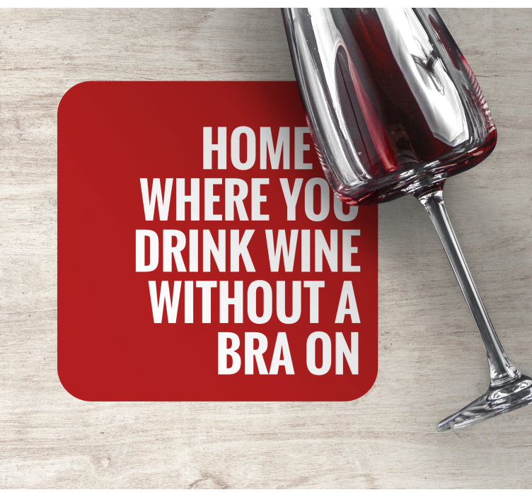 Text coasters home drink wine saying - TenStickers