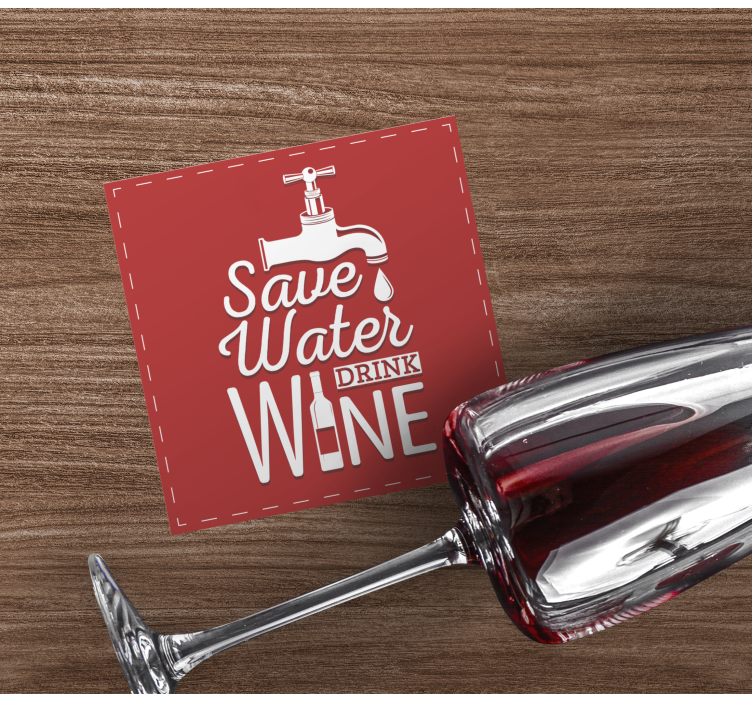 Text coasters save water drink wine - TenStickers