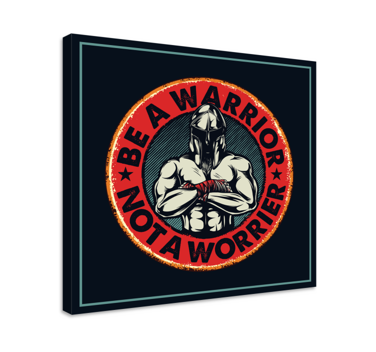 Quote -Be a Warrior not a Worrier  canvas - TenStickers