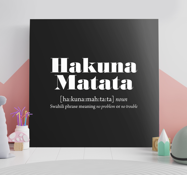 Hakuna Matata Phrase Print quote canvas - TenStickers