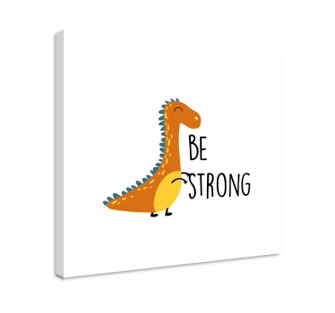 Dinosaur be strong nordic canvas art - TenStickers