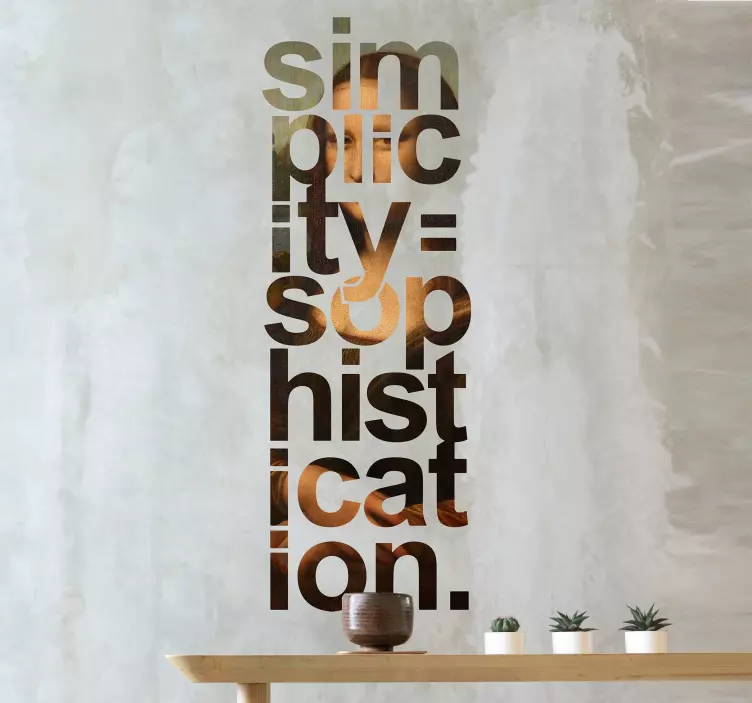 Simplicity Equals Sophistication quote wall sticker - TenStickers