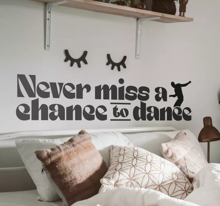 A chance to dance dance wall sticker - TenStickers