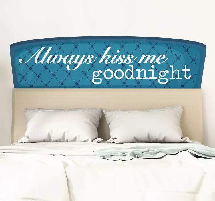 Always Kiss Me Goodnight headboard wall sticker - TenStickers
