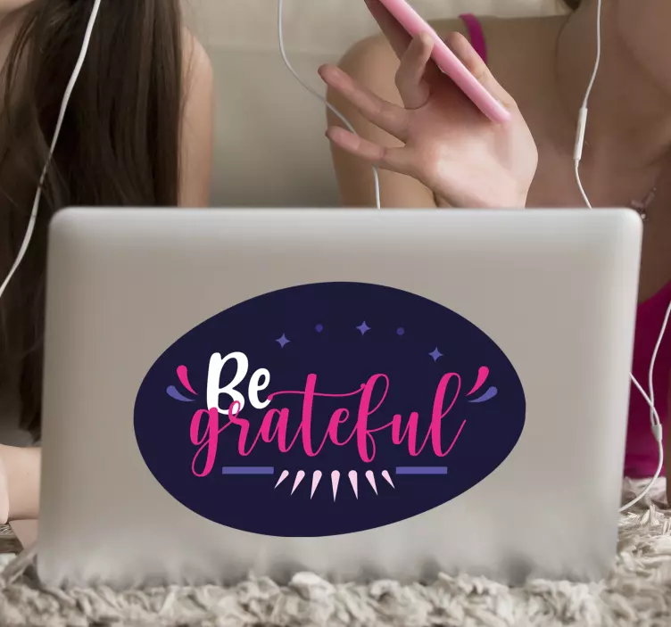 Be grateful laptop skin decoration - TenStickers