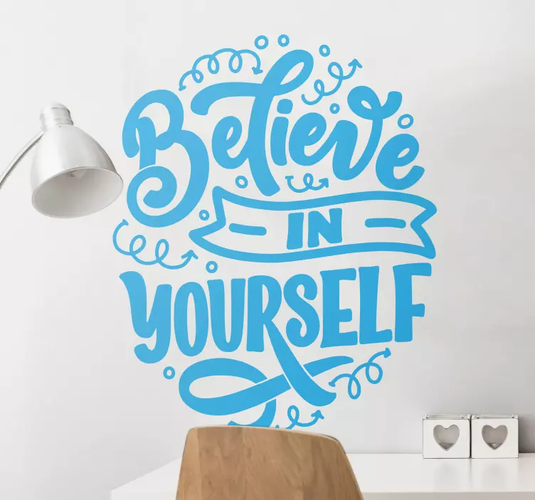 Believe in Your Abilities quote wall sticker - TenStickers