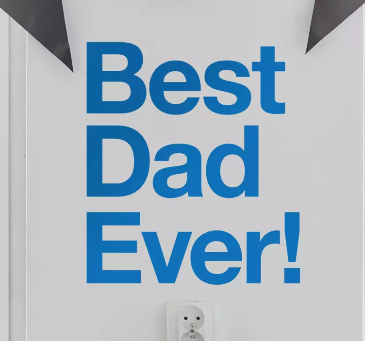 Best Dad Ever Exclamation text sticker - TenStickers