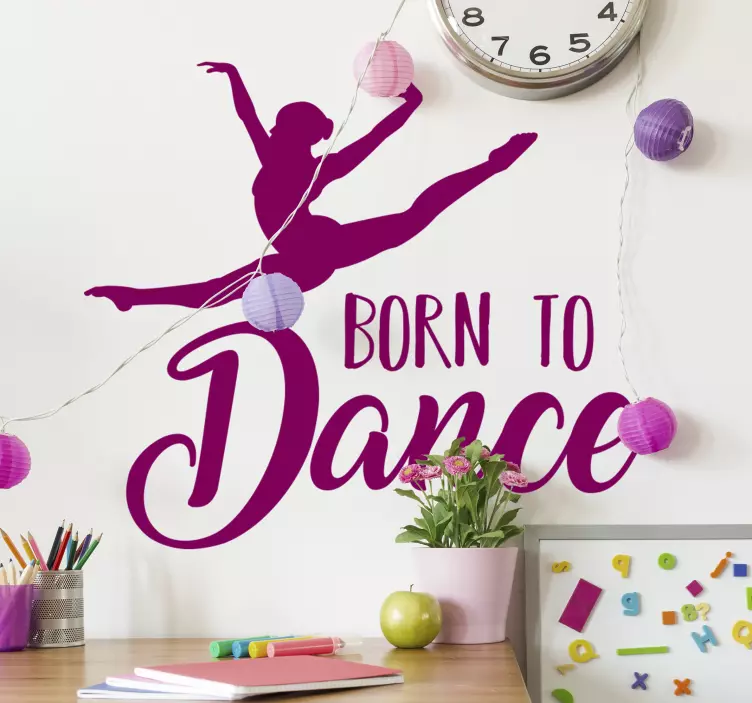 Born To dance wall text sticker - TenStickers