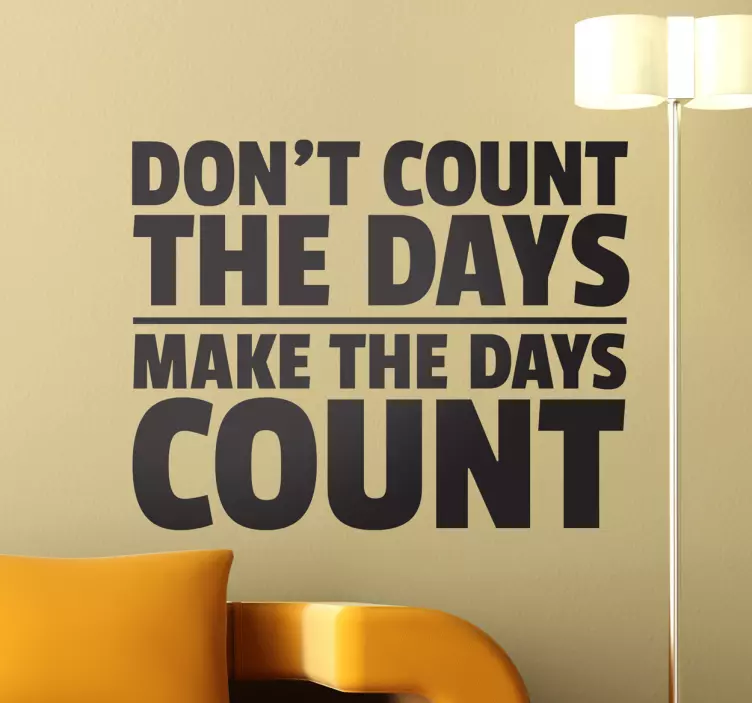 Dont count days motivational text sticker - TenStickers