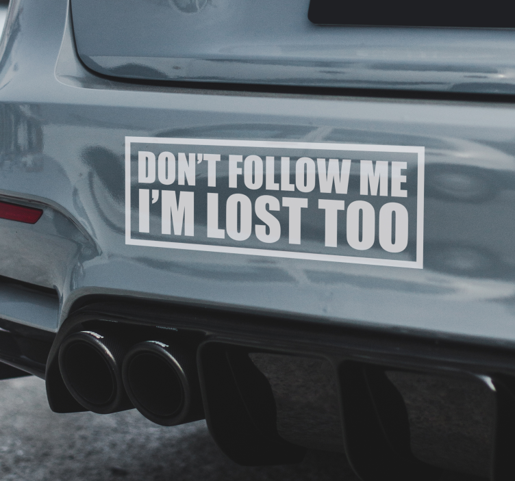 Don't follow me bumper sticker - TenStickers