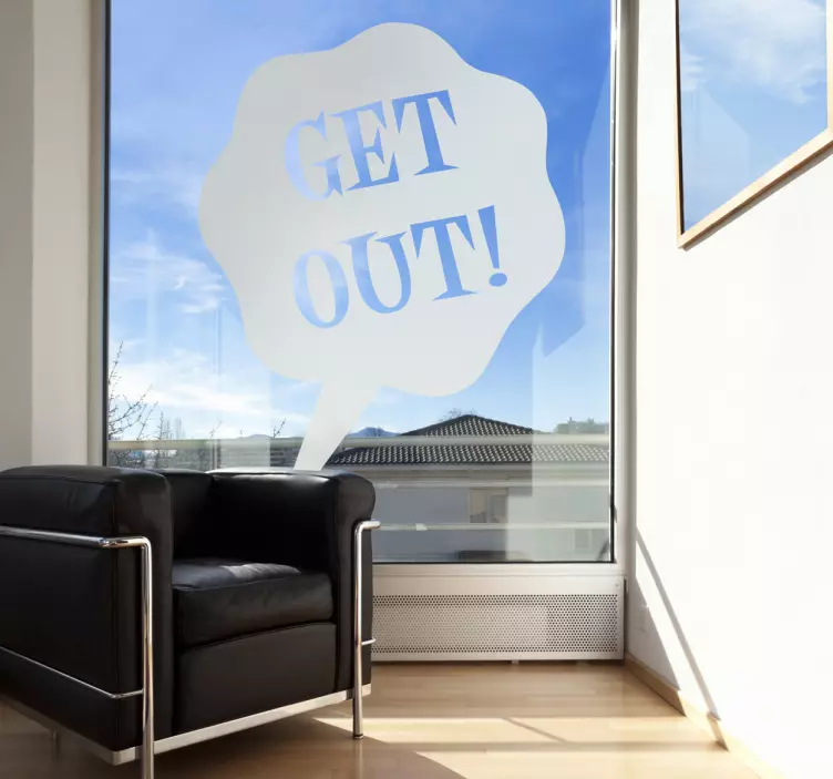 GET OUT! quote wall sticker - TenStickers