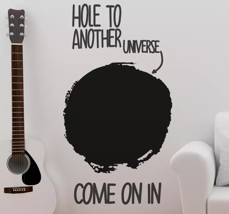 HOLE TO ANOTHER UNIVERSE quote wall sticker - TenStickers