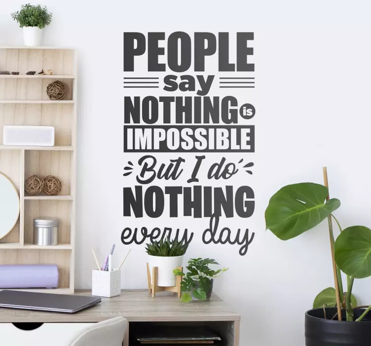 "I do nothing every day" Text Wall Sticker - TenStickers