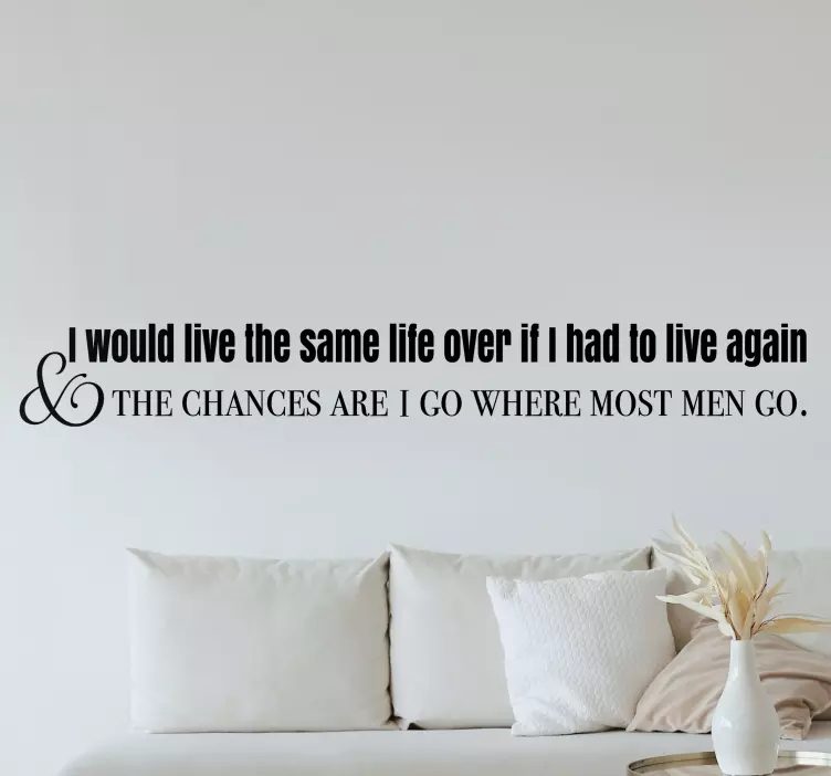 I would live the same life quote wall sticker - TenStickers