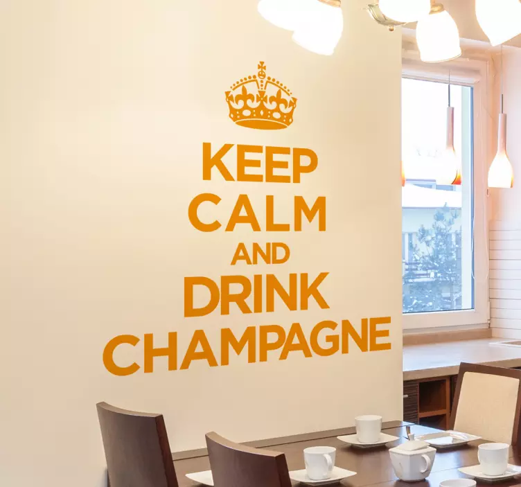 Keep Calm and Drink Champagne - TenStickers
