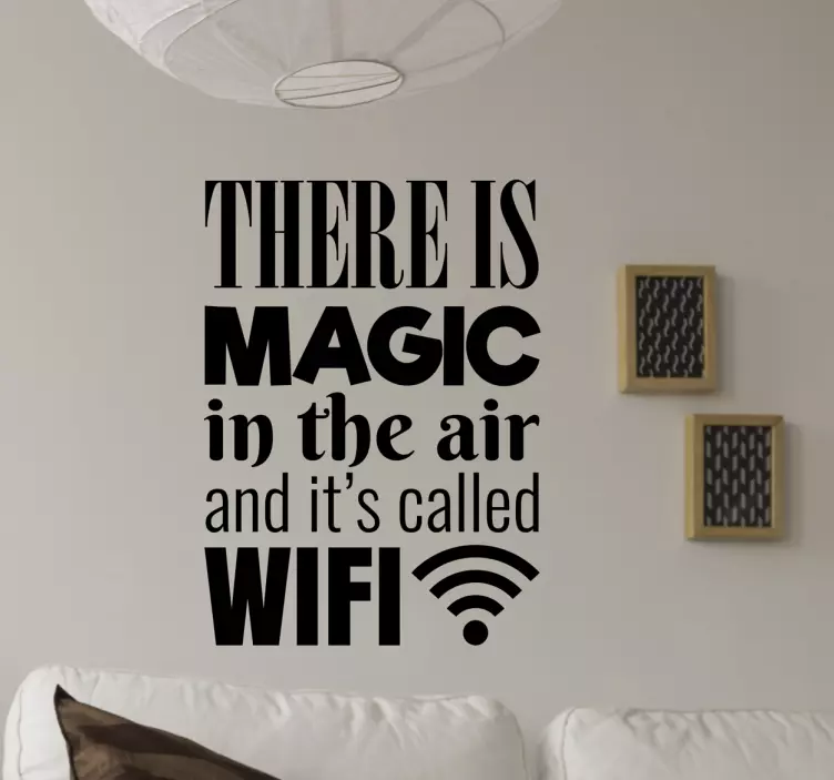MAGIC IN AIR CALLED WIFI quote wall sticker - TenStickers