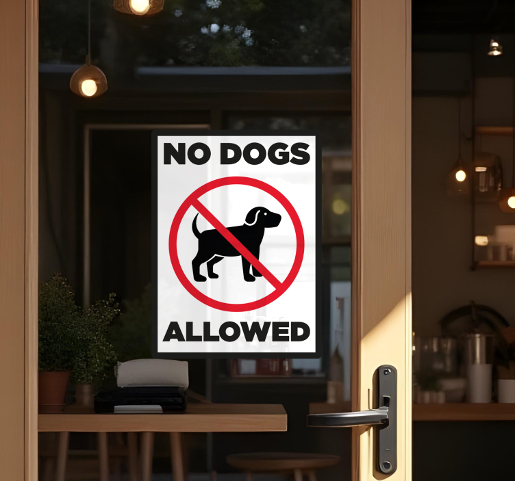 "No dog allowed sign" shop window sticker - TenStickers