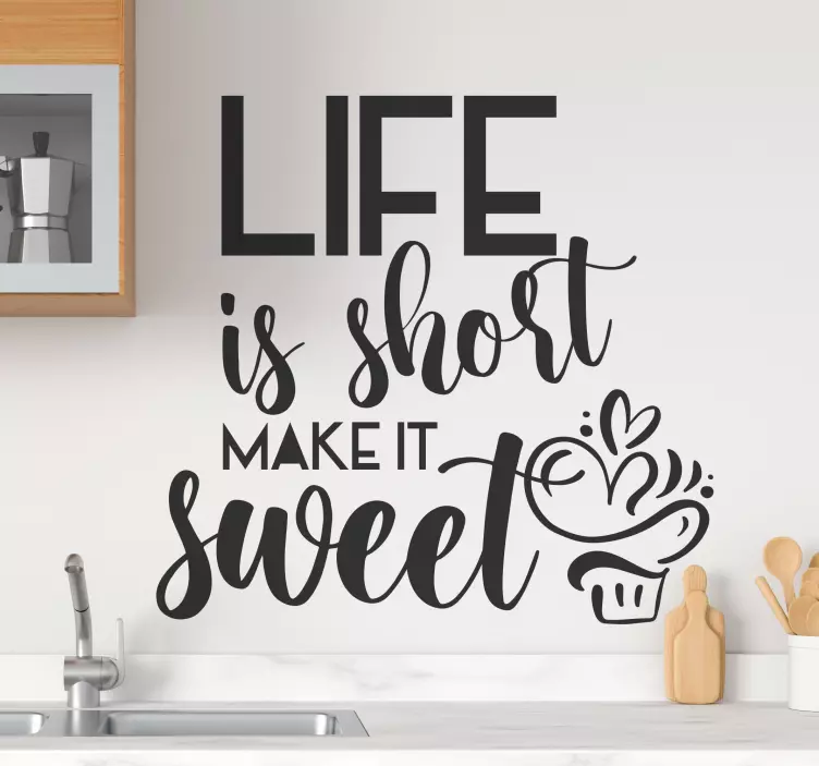 Quote wall sticker life is sweet - TenStickers