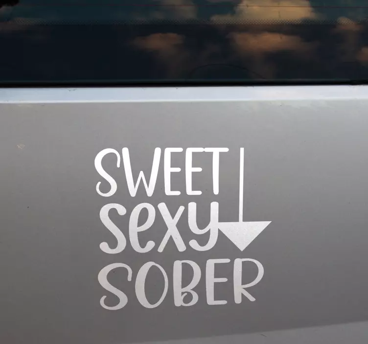 Sweet sexy sober car sticker - TenStickers
