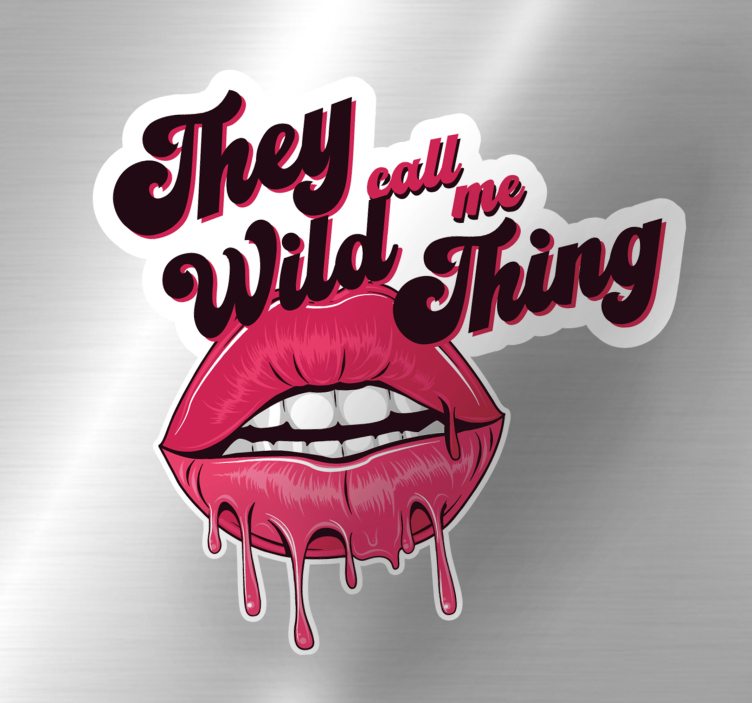 They call me wild thing fridge sticker - TenStickers