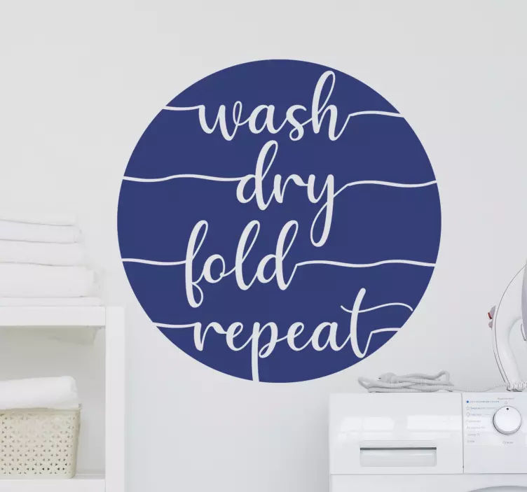 Wash Dry Fold Repeat home wall text sticker - TenStickers