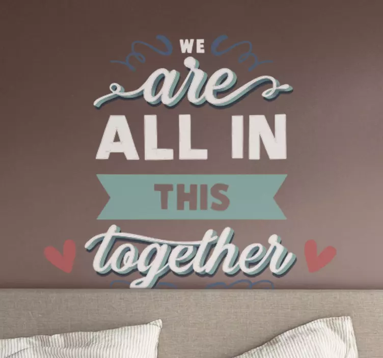 We Are All In This quote wall sticker - TenStickers
