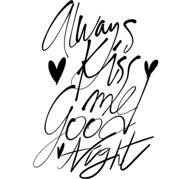 Always Kiss Me Goodnight Text Vinyl - TenStickers