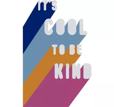 IT'S COOL TO BE KIND quote wall sticker - TenStickers