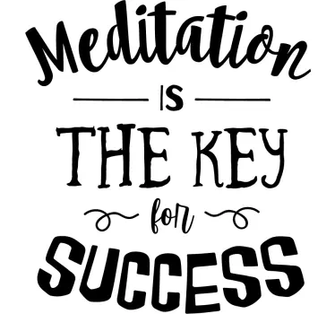 Meditation Is The Key Success quote wall sticker - TenStickers