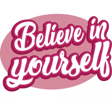 Believe in Yourself Huawei Sticker - TenStickers