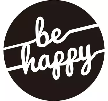 Be Happy Message Circle quote wall sticker - TenStickers