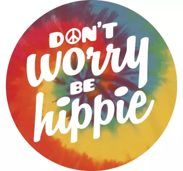 DONT WORRY BE HIPPIE quote wall sticker - TenStickers