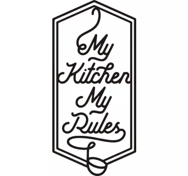 My Kitchen My Rules quote wall sticker - TenStickers