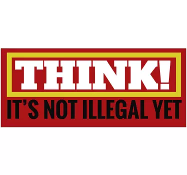 Think it's not illegal text sticker - TenStickers