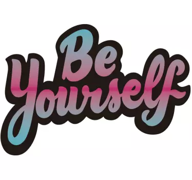 BE YOURSELF quote wall sticker - TenStickers