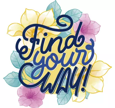 FIND YOUR WAY quote wall sticker - TenStickers