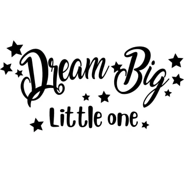 Dream big little one popular saying wall sticker - TenStickers
